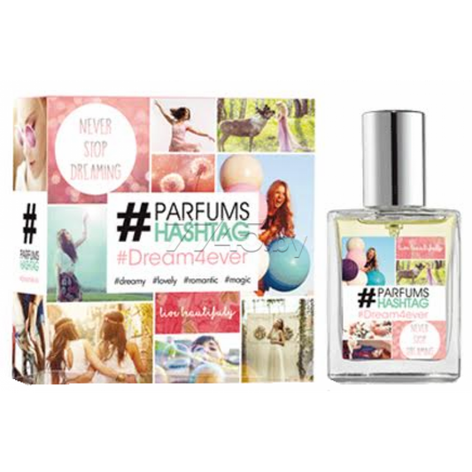 HASHTAG DREAM4EVER EDT 30ML